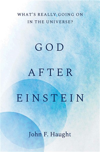 God after Einstein: What's Really Going On in the Universe?